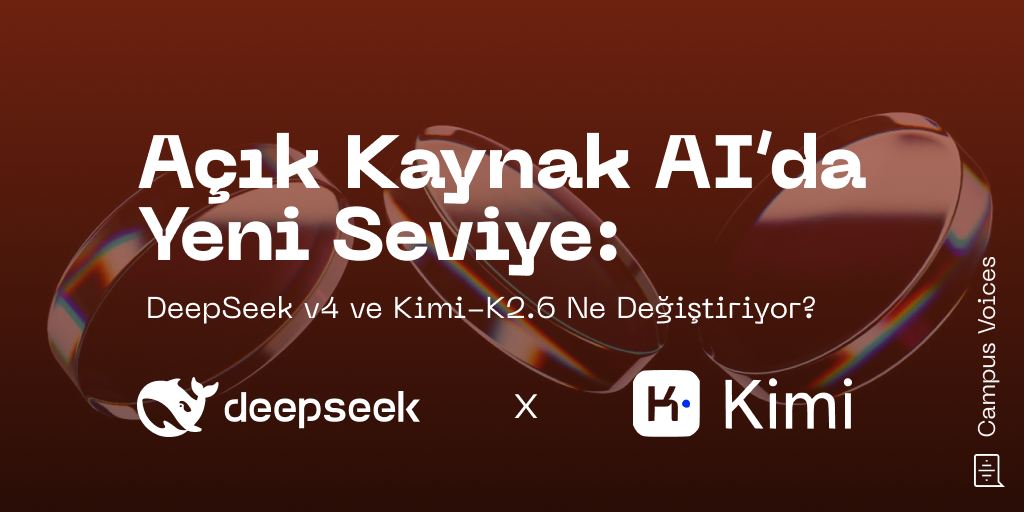 Açık Kaynak AI’da Yeni Seviye: DeepSeek v4 ve Kimi-K2.6 Ne Değiştiriyor?